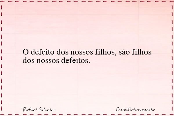 Frase de Rafael Silveira