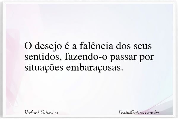Frase de Rafael Silveira