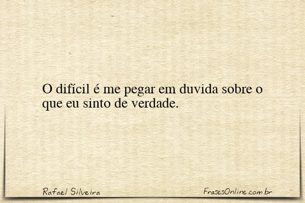 Frase de Rafael Silveira