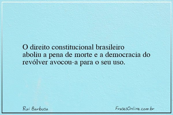 Frase de Rui Barbosa