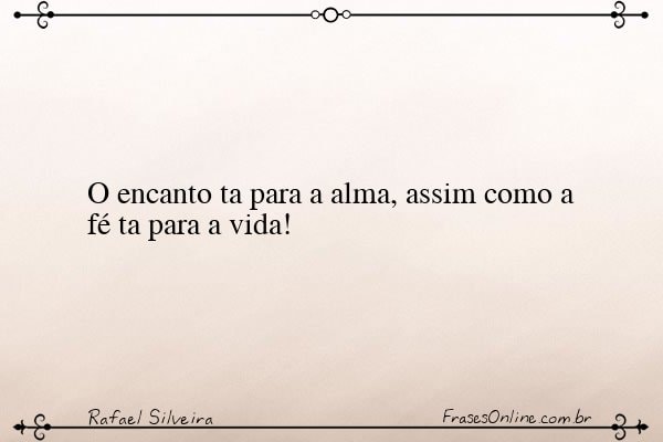 Frase de Rafael Silveira