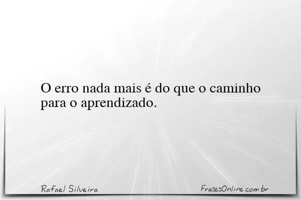 Frase de Rafael Silveira