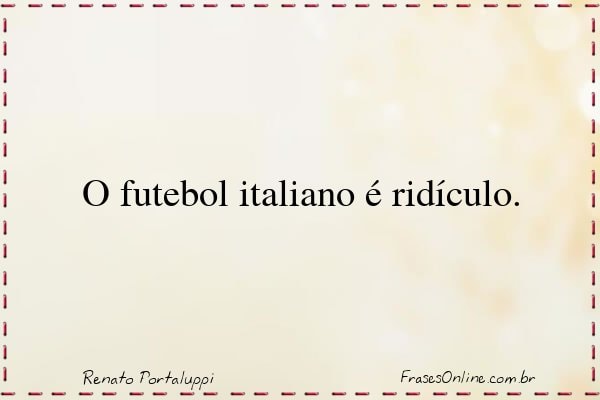 Frase de Renato Portaluppi