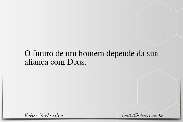 Frase de Robon Rodovalho