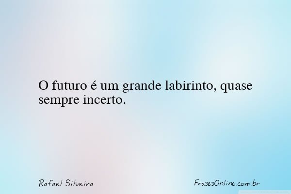 Frase de Rafael Silveira