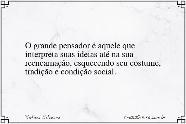 Frase de Rafael Silveira