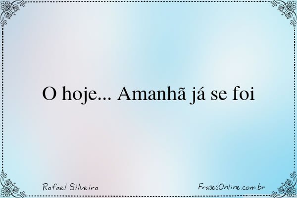 Frase de Rafael Silveira