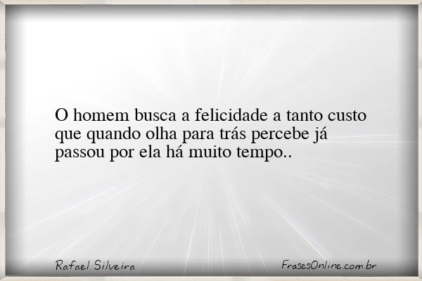 Frase de Rafael Silveira