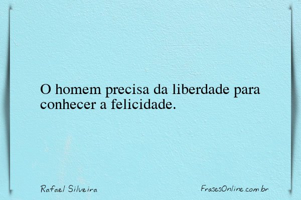Frase de Rafael Silveira