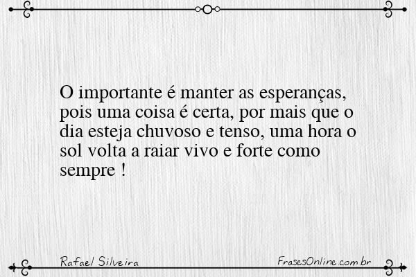 Frase de Rafael Silveira