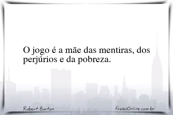 Frase de Robert Burton