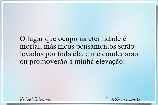Frase de Rafael Silveira
