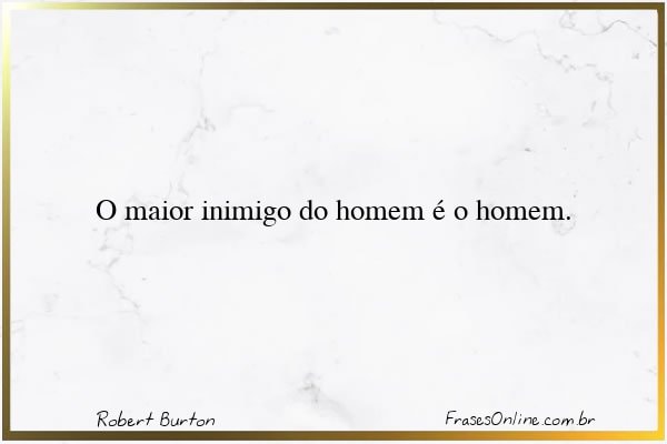 Frase de Robert Burton