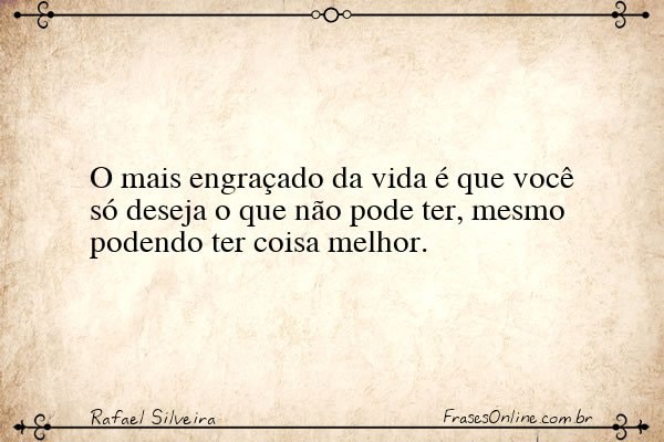 Frase de Rafael Silveira