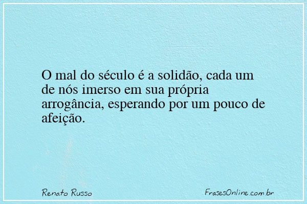 Frase de Renato Russo