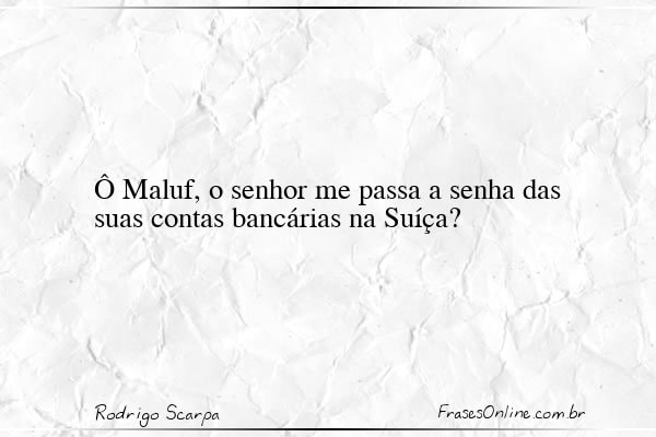 Frase de Rodrigo Scarpa