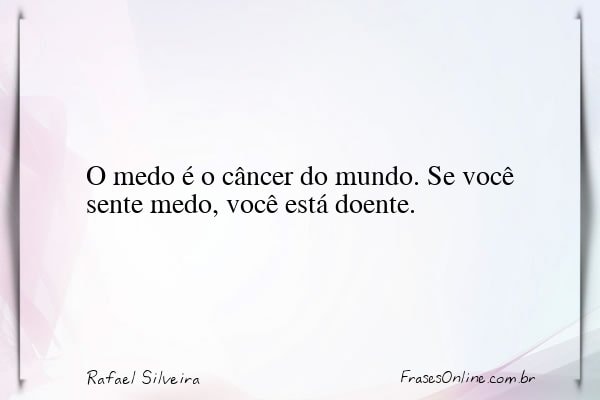 Frase de Rafael Silveira