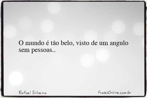 Frase de Rafael Silveira