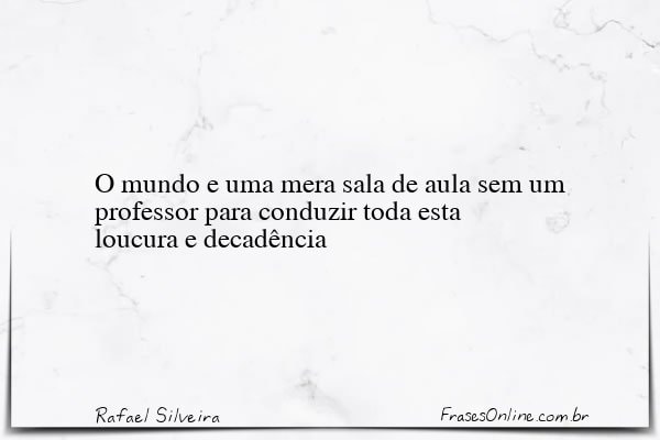 Frase de Rafael Silveira