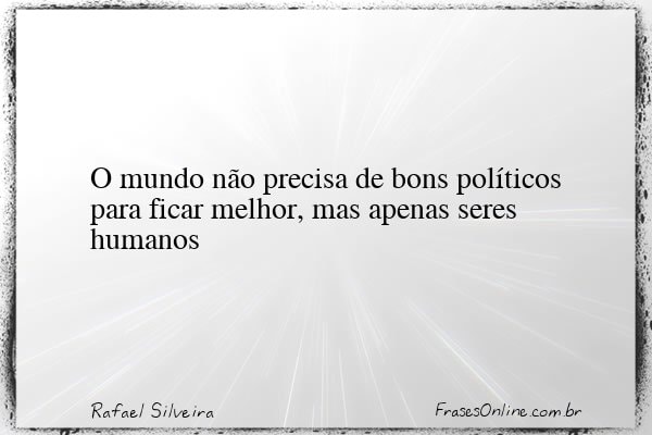 Frase de Rafael Silveira