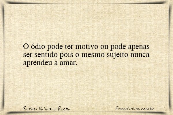 Frase de Rafael Valladão Rocha