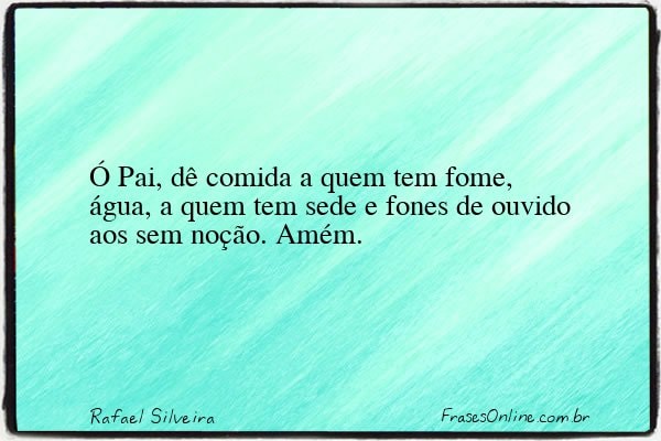 Frase de Rafael Silveira