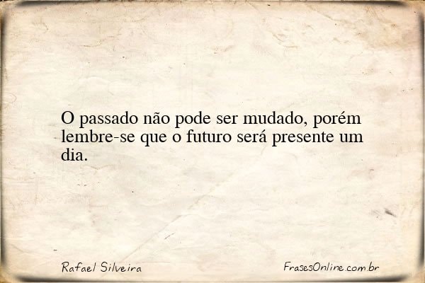 Frase de Rafael Silveira