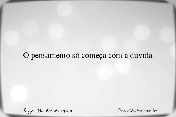 Frase de Roger Martin du Gard