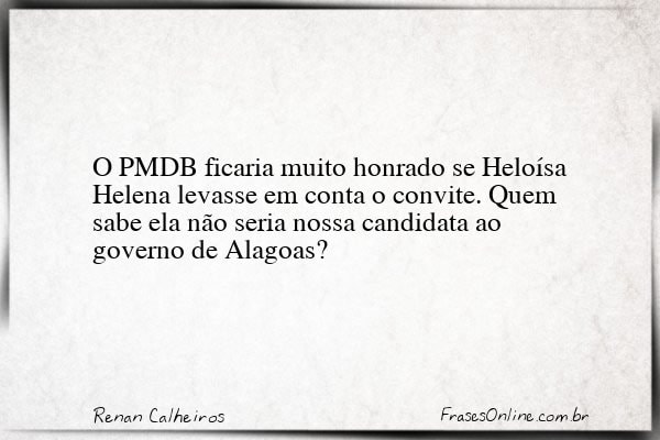 Frase de Renan Calheiros