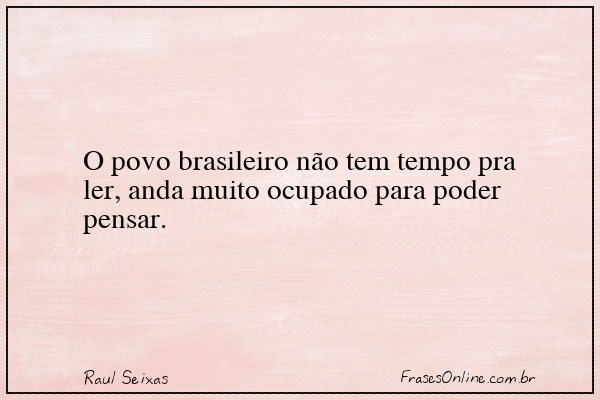 Frase de Raul Seixas