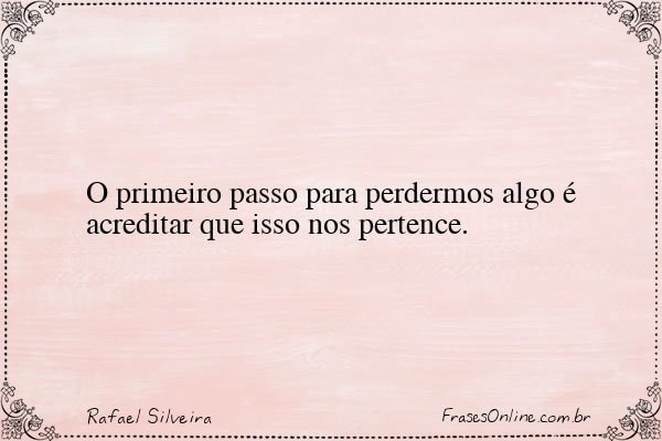 Frase de Rafael Silveira