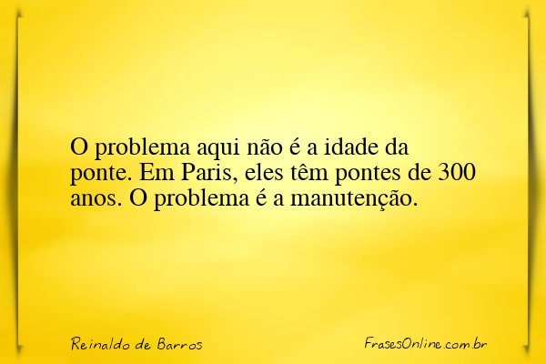 Frase de Reinaldo de Barros