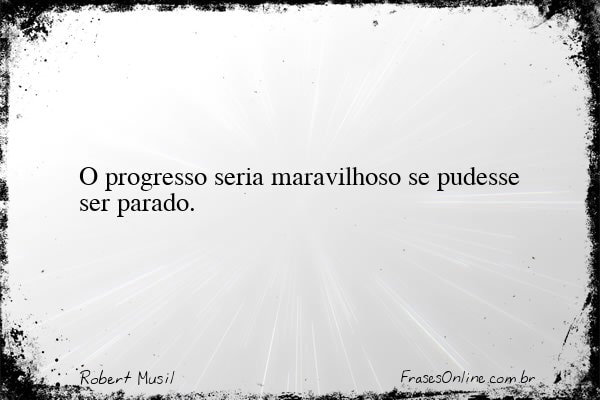 Frase de Robert Musil