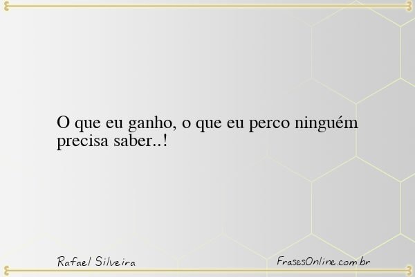 Frase de Rafael Silveira