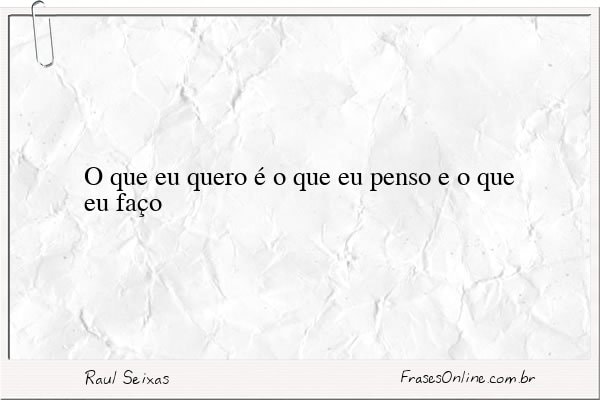 Frase de Raul Seixas