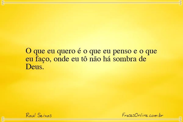 Frase de Raul Seixas