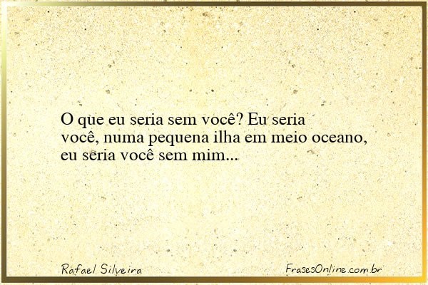 Frase de Rafael Silveira