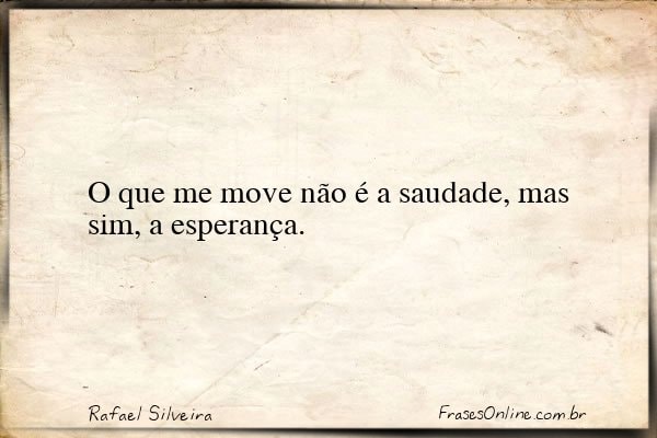 Frase de Rafael Silveira