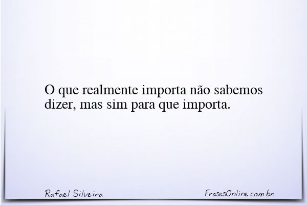 Frase de Rafael Silveira