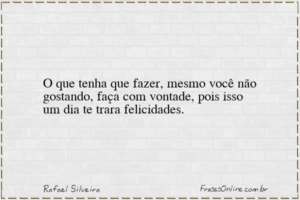 Frase de Rafael Silveira