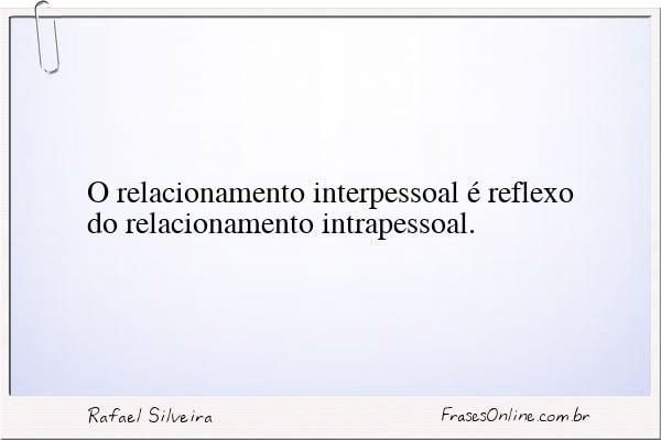Frase de Rafael Silveira