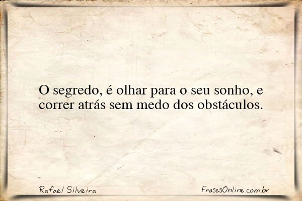 Frase de Rafael Silveira