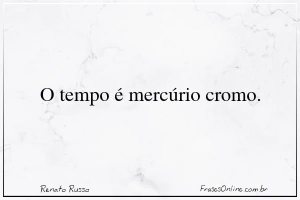 Frase de Renato Russo