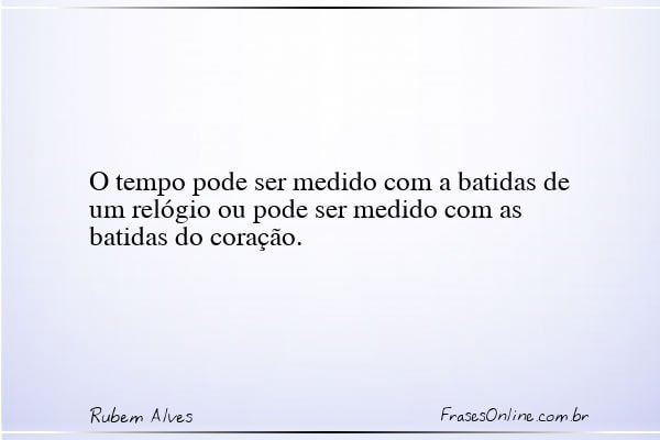 Frase de Rubem Alves