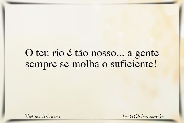 Frase de Rafael Silveira
