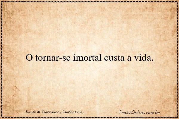 Frase de Ramón de Campoamor y Campoosorio
