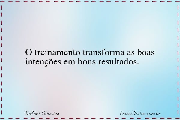 Frase de Rafael Silveira