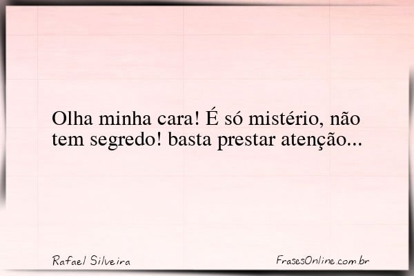 Frase de Rafael Silveira