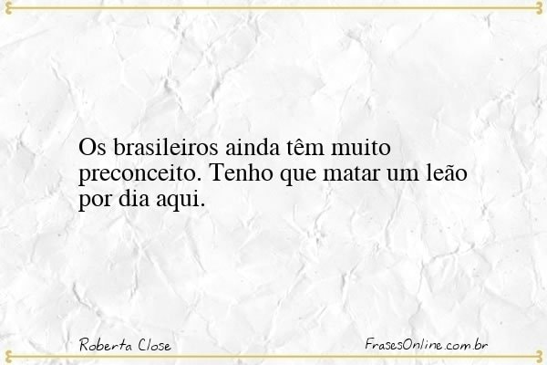 Frase de Roberta Close