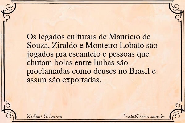 Frase de Rafael Silveira